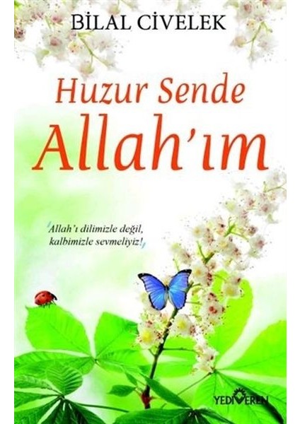 Huzur Sende Allah’ım