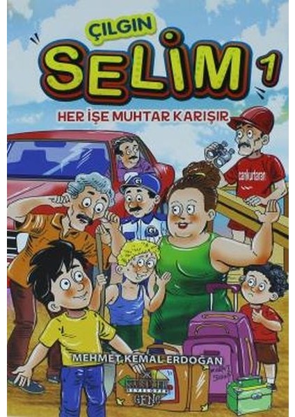 Çılgın Selim 1 - Her Işe Muhtar Karışır