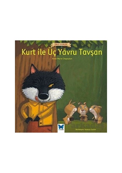 Ünlü Eserler - Kurt ile Üç Yavru Tavşan