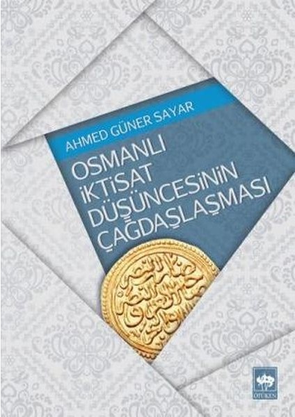 Osmanlı Iktisat Düşüncesinin Çağdaşlaşması