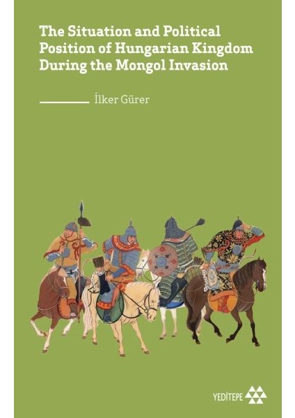 The Situation And Political Position Of Hungarian Kingdom During The Mongol Invasion