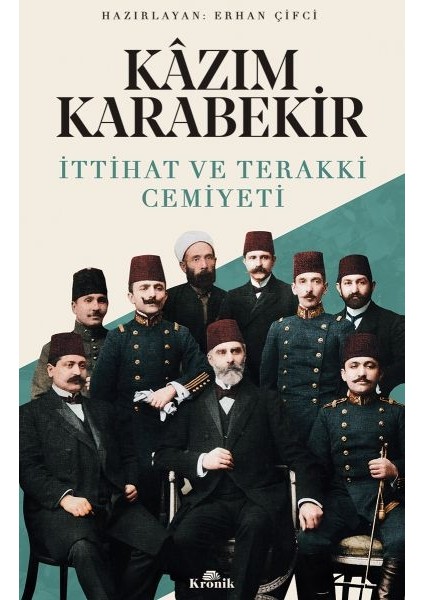 Ittihat ve Teraki Cemiyeti Kazım Karabekir