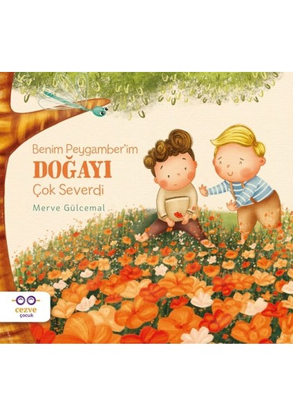 Benim Peygamber’im Doğayı Çok Severdi