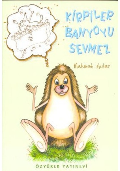 Kirpiler Banyoyu Sevmez