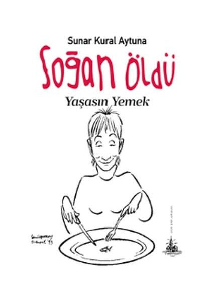 Soğan Öldü Yaşasın Yemek
