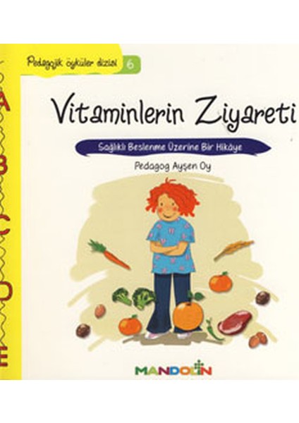 Pedagojik Öyküler 6 - Vitaminlerin Ziyareti