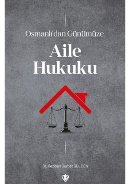 Osmanlı’dan Günümüze Aile Hukuku