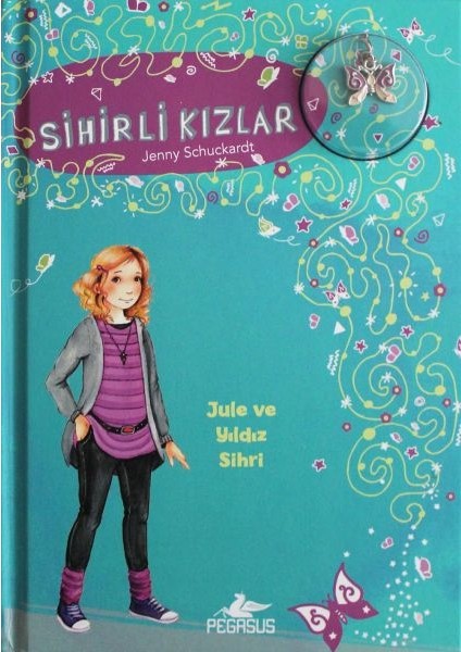Sihirli Kızlar 3 - Jule ve Yıldız Sihri (Ciltli - Bileklik ve Charm Hediyeli)