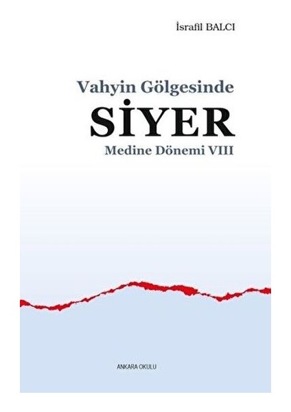 Medine Dönemi 8 - Vahyin Gölgesinde Siyer