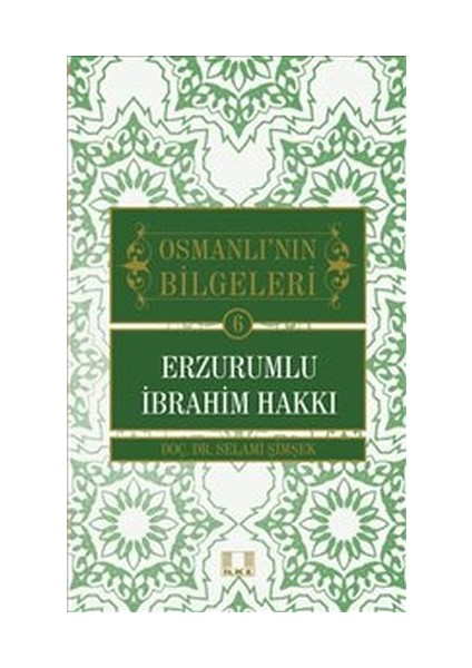 Osmanlı'nın Bilgeleri 6: Erzurumlu Ibrahim Hakkı