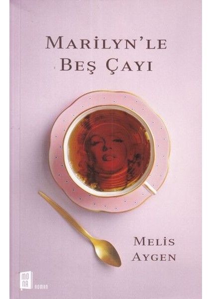 Marilyn'le Beş Çayı