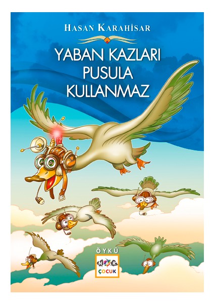 Yaban Kazları Pusula Kullanmaz