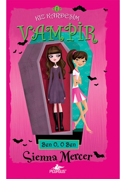Kız Kardeşim Vampir 1 / Ben O, O Ben