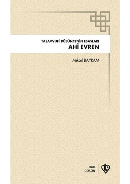 Ahi Evren Tasavvufi Düşüncenin Esasları