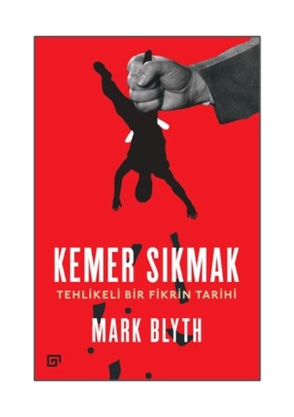 Kemer Sıkmak - Tehlikeli Bir Fikrin Tarihi