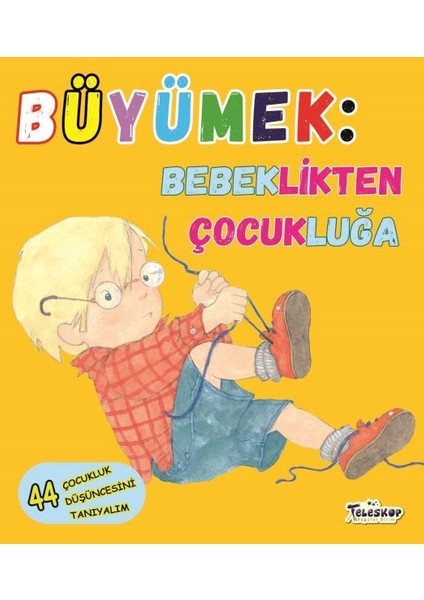 Büyümek - Bebeklikten Çocukluğa