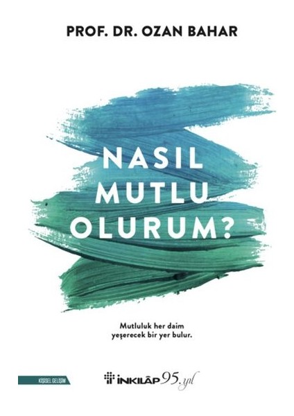 Nasıl Mutlu Olurum?