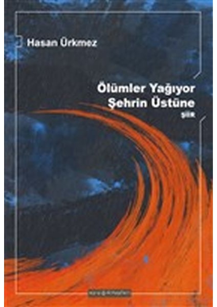 Ölümler Yağıyor Şehrin Üstüne