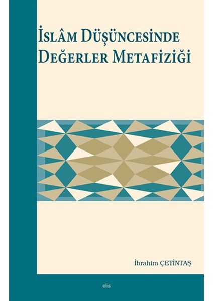 Islam Düşüncesinde Değerler Metafiziği