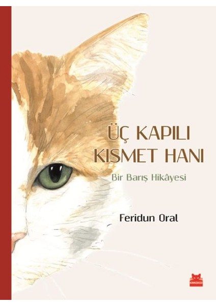 Üç Kapılı Kısmet Hanı - Bir Barış Hikayesi