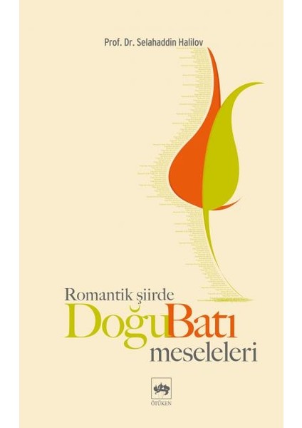 Romantik Şiirde Doğu Batı Meseleleri