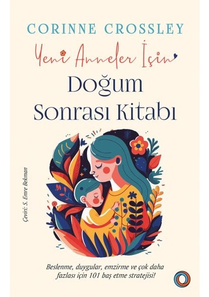 Yeni Anneler Için Doğum Sonrası Kitabı