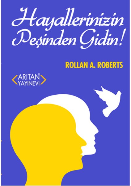 Hayallerinizin Peşinden Gidin!