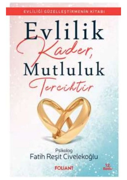 Evlilik Kader, Mutluluk Tercihtir