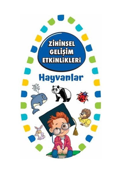 Zihinsel Gelişim Etkinlikleri - Hayvanlar - Bilgi Kartları