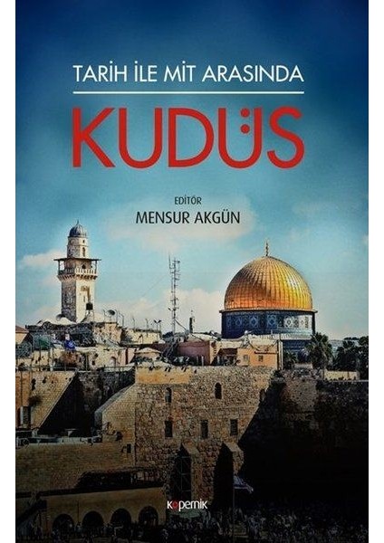 Tarih ile Mit Arasında Kudüs