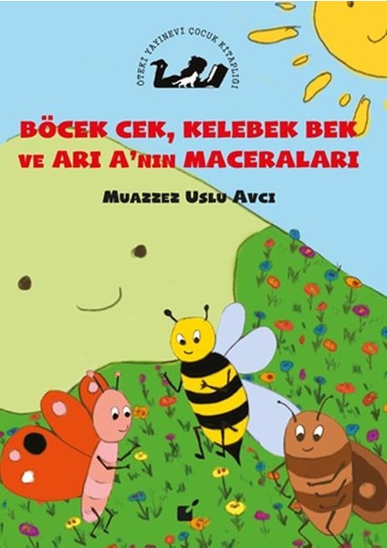 Böcek Cek, Kelebek Bek ve Arı'nın Maceraları