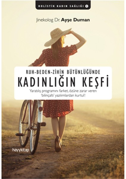 Ruh - Beden - Zihin Bütünlüğünde Kadınlığın Keşfi