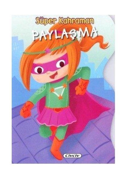 Süper Kahraman - Paylaşma