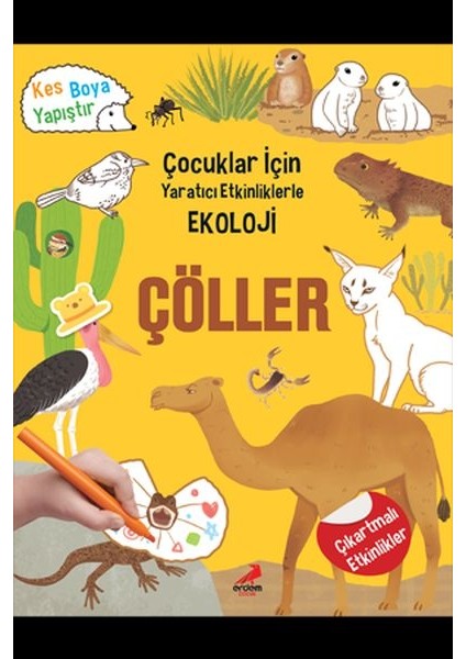 Çöller - Çocuklar Için Yaratıcı Etkinliklerle Ekoloji - Kes-Boya-Yapıştır