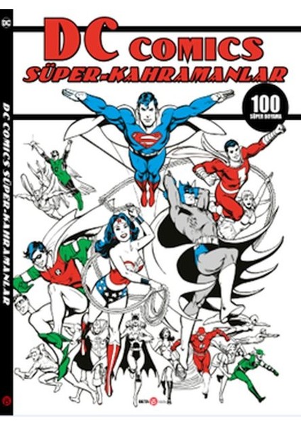 Dc Comics Süper Kahramanlar 100 Süper Boyama