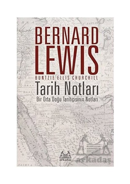 Tarih Notları - Bir Orta Doğu Tarihçisinin Notları