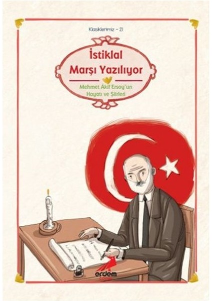 Klasiklerimiz 21 - Istiklal Marşı Yazılıyor