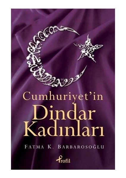 Cumhuriyet’in Dindar Kadınları