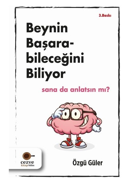 Beynin Başarabileceğini Biliyor