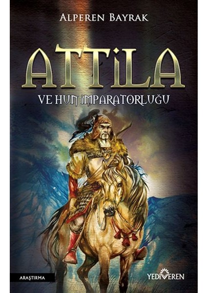 Attila ve Hun Imparatorluğu
