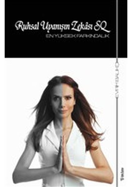 Ruhsal Uyanışın Zekası Sq - En Yüksek Farkındalık