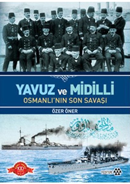 Yavuz ve Midilli Osmanlı'nın Son Savaşı