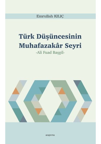 Türk Düşüncesinin Muhafazakâr Seyri