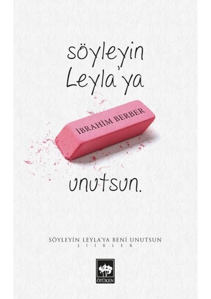 Söyleyin Leylaya Beni Unutsun