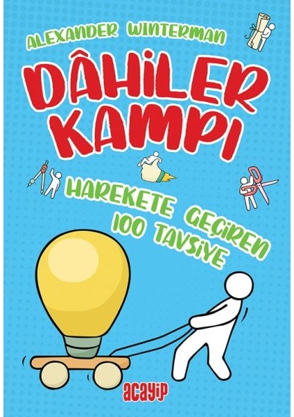 Harekete Geçiren 100 Tavsiye - Dahiler Kampı