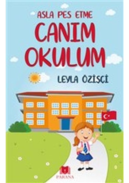 Asla Pes Etme - Canım Okulum