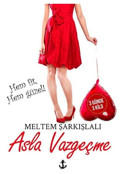 Asla Vazgeçme