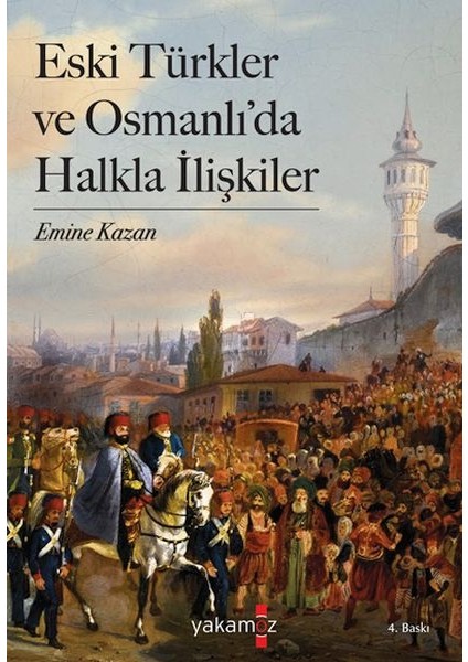 Eski Türkler ve Osmanlı’da Halkla Ilişkiler
