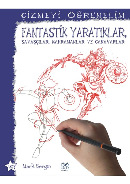 Fantastik Yaratıklar, Savaşçılar, Kahramanlar ve Canavarlar / Çizmeyi Öğrenelim