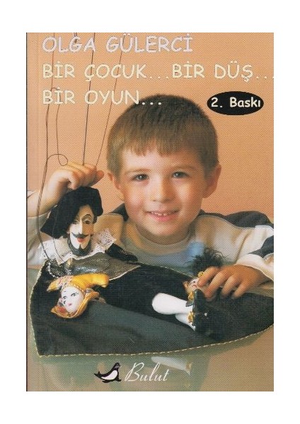 Bir Çocuk... Bir Düş... Bir Oyun